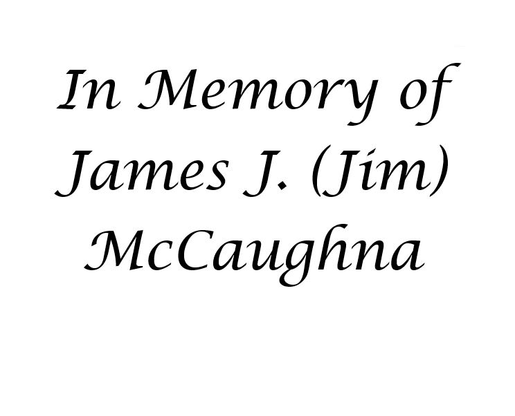 In Memory of James J. (Jim) McCaughna